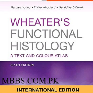 Wheater's Functional Histology A Text and Colour Atlas Colour Local Finish